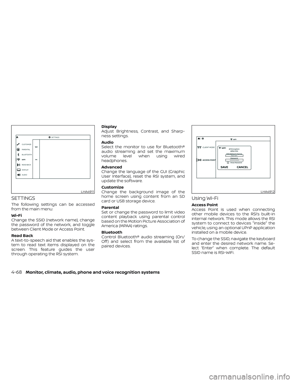 NISSAN TITAN 2023  Owners Manual SETTINGS
The following settings can be accessed
from the main menu:
Wi-Fi
Change the SSID (network name), change
the password of the network, and toggle
between Client Mode or Access Point.
Read Back
