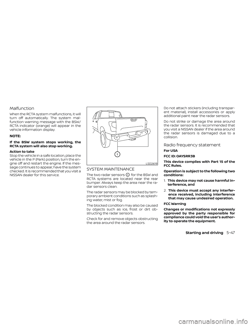 NISSAN TITAN 2023 Owners Manual Malfunction
When the RCTA system malfunctions, it will
turn off automatically. The system mal-
function warning message with the BSW/
RCTA indicator (orange) will appear in the
vehicle information dis NISSAN TITAN 2023 Owners Manual Malfunction
When the RCTA system malfunctions, it will
turn off automatically. The system mal-
function warning message with the BSW/
RCTA indicator (orange) will appear in the
vehicle information dis
