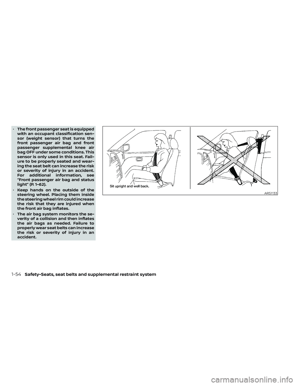 NISSAN TITAN 2023 Manual PDF •The front passenger seat is equipped
with an occupant classification sen-
sor (weight sensor) that turns the
front passenger air bag and front
passenger supplemental knee air
bag OFF under some con