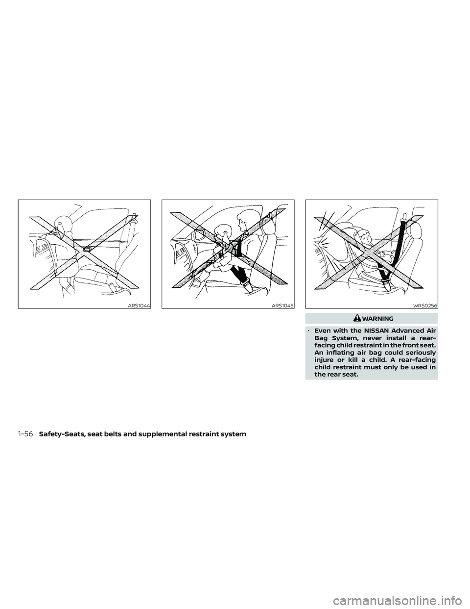 NISSAN TITAN 2023 Manual PDF WARNING
• Even with the NISSAN Advanced Air
Bag System, never install a rear-
facing child restraint in the front seat.
An inflating air bag could seriously
injure or kill a child. A rear-facing
chi
