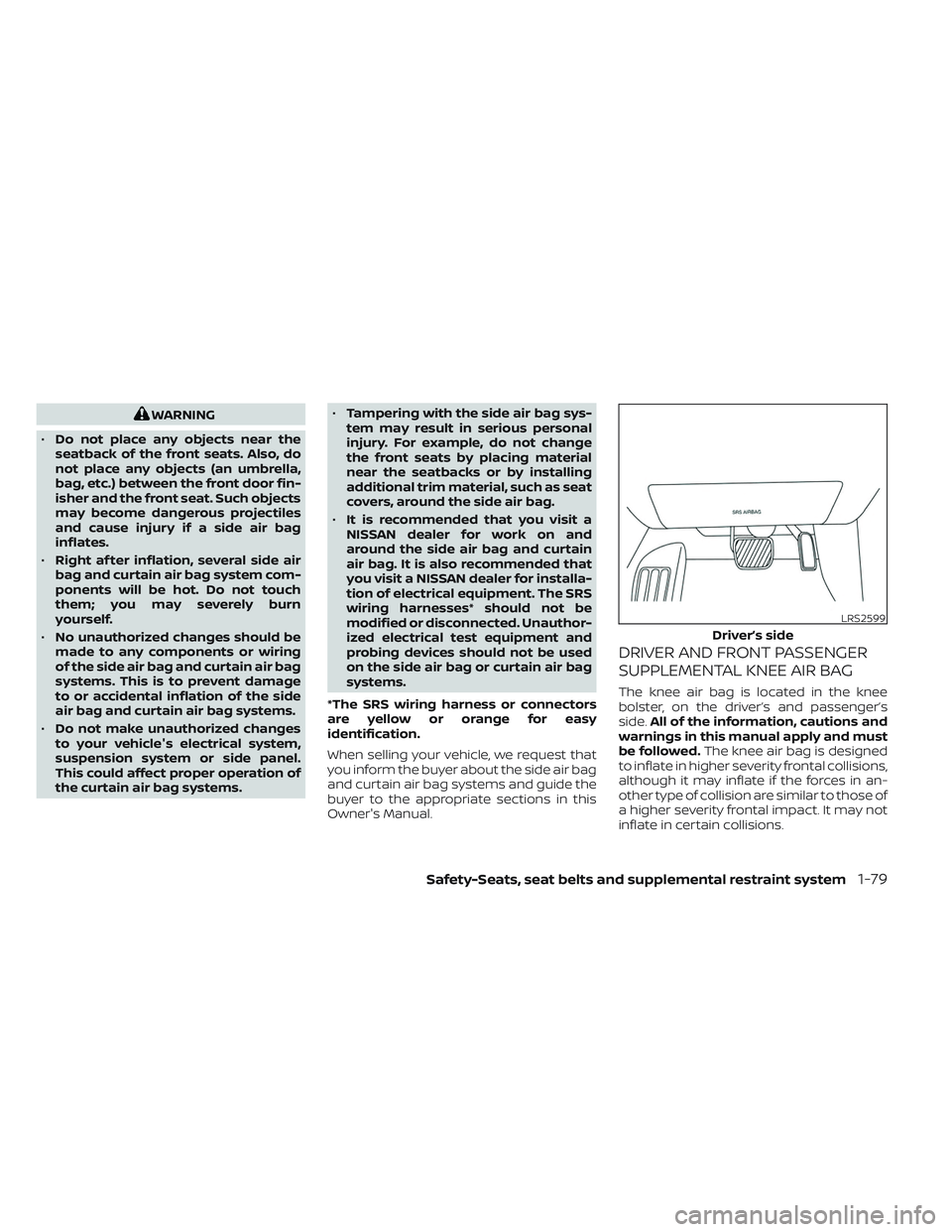 NISSAN TITAN 2023 Owners Manual WARNING
• Do not place any objects near the
seatback of the front seats. Also, do
not place any objects (an umbrella,
bag, etc.) between the front door fin-
isher and the front seat. Such objects
ma NISSAN TITAN 2023 Owners Manual WARNING
• Do not place any objects near the
seatback of the front seats. Also, do
not place any objects (an umbrella,
bag, etc.) between the front door fin-
isher and the front seat. Such objects
ma