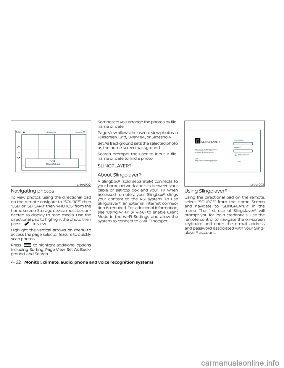 NISSAN TITAN 2022 Owners Manual Navigating photos
To view photos, using the directional pad
on the remote navigate to “SOURCE” then
“USB” or “SD CARD” then “PHOTOS” from the
home screen. Storage device must be con-
n NISSAN TITAN 2022 Owners Manual Navigating photos
To view photos, using the directional pad
on the remote navigate to “SOURCE” then
“USB” or “SD CARD” then “PHOTOS” from the
home screen. Storage device must be con-
n