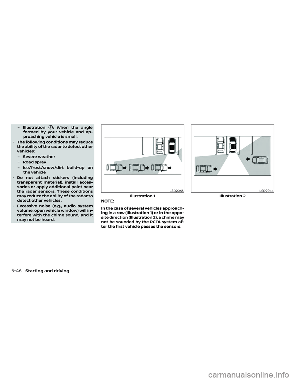 NISSAN TITAN 2022 Owners Manual –IllustrationOE: When the angle
formed by your vehicle and ap-
proaching vehicle is small.
• The following conditions may reduce
the ability of the radar to detect other
vehicles:
– Severe weath NISSAN TITAN 2022 Owners Manual –IllustrationOE: When the angle
formed by your vehicle and ap-
proaching vehicle is small.
• The following conditions may reduce
the ability of the radar to detect other
vehicles:
– Severe weath