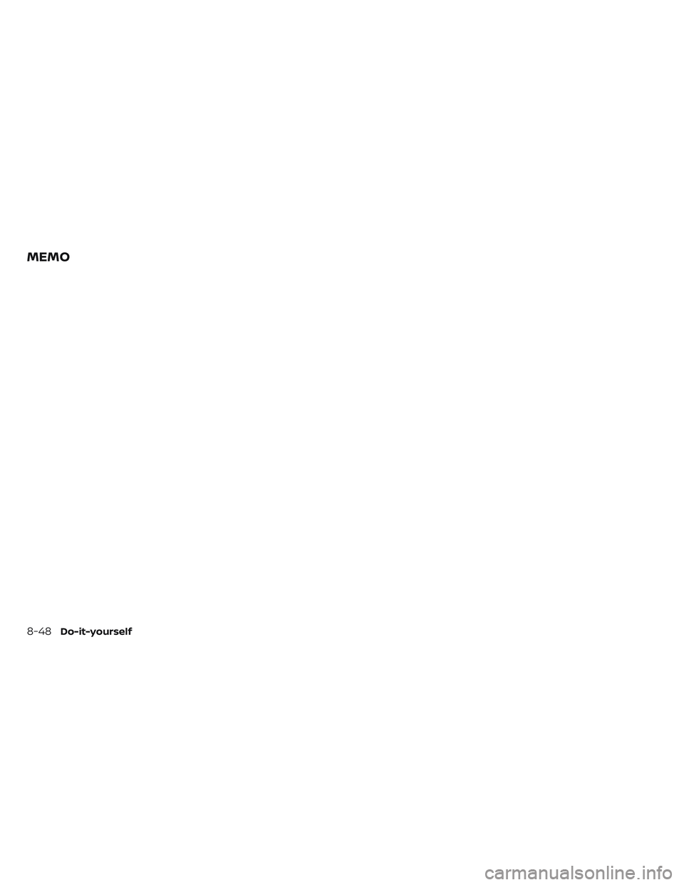 NISSAN TITAN 2022 Owners Manual MEMO
8-48Do-it-yourself NISSAN TITAN 2022 Owners Manual MEMO
8-48Do-it-yourself