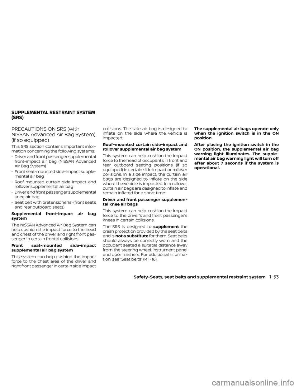 NISSAN TITAN 2022 Manual PDF PRECAUTIONS ON SRS (with
NISSAN Advanced Air Bag System)
(if so equipped)
This SRS section contains important infor-
mation concerning the following systems:
• Driver and front passenger supplementa NISSAN TITAN 2022 Manual PDF PRECAUTIONS ON SRS (with
NISSAN Advanced Air Bag System)
(if so equipped)
This SRS section contains important infor-
mation concerning the following systems:
• Driver and front passenger supplementa