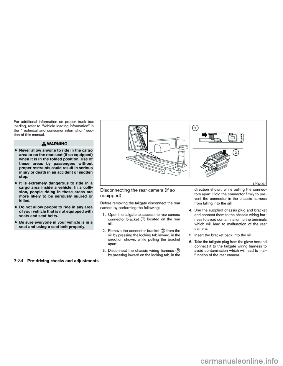 NISSAN TITAN XD 2017 Owners Manual For additional information on proper truck box
loading, refer to “Vehicle loading information” in
the “Technical and consumer information” sec-
tion of this manual. NISSAN TITAN XD 2017 Owners Manual For additional information on proper truck box
loading, refer to “Vehicle loading information” in
the “Technical and consumer information” sec-
tion of this manual.
