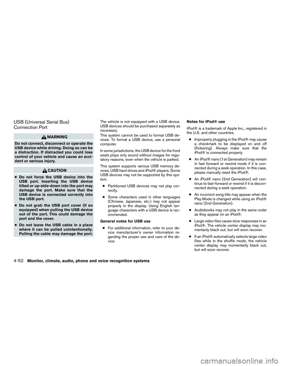 NISSAN TITAN XD 2017 Owners Manual USB (Universal Serial Bus)
Connection Port NISSAN TITAN XD 2017 Owners Manual USB (Universal Serial Bus)
Connection Port