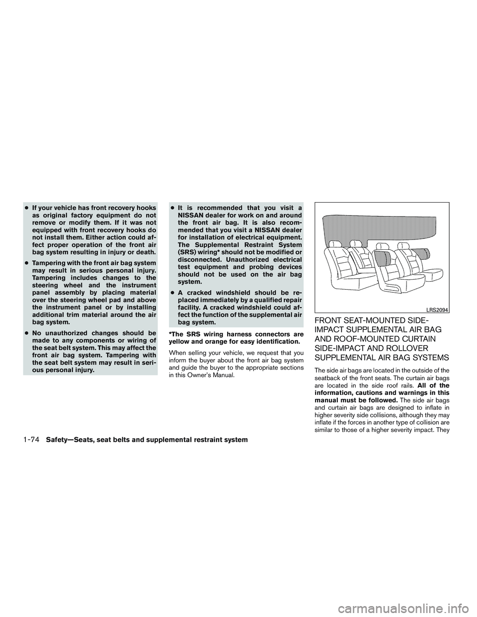 NISSAN TITAN XD 2017 Owners Manual ●If your vehicle has front recovery hooks
as original factory equipment do not
remove or modify them. If it was not
equipped with front recovery hooks do
not install them. Either action could af-
fe NISSAN TITAN XD 2017 Owners Manual ●If your vehicle has front recovery hooks
as original factory equipment do not
remove or modify them. If it was not
equipped with front recovery hooks do
not install them. Either action could af-
fe