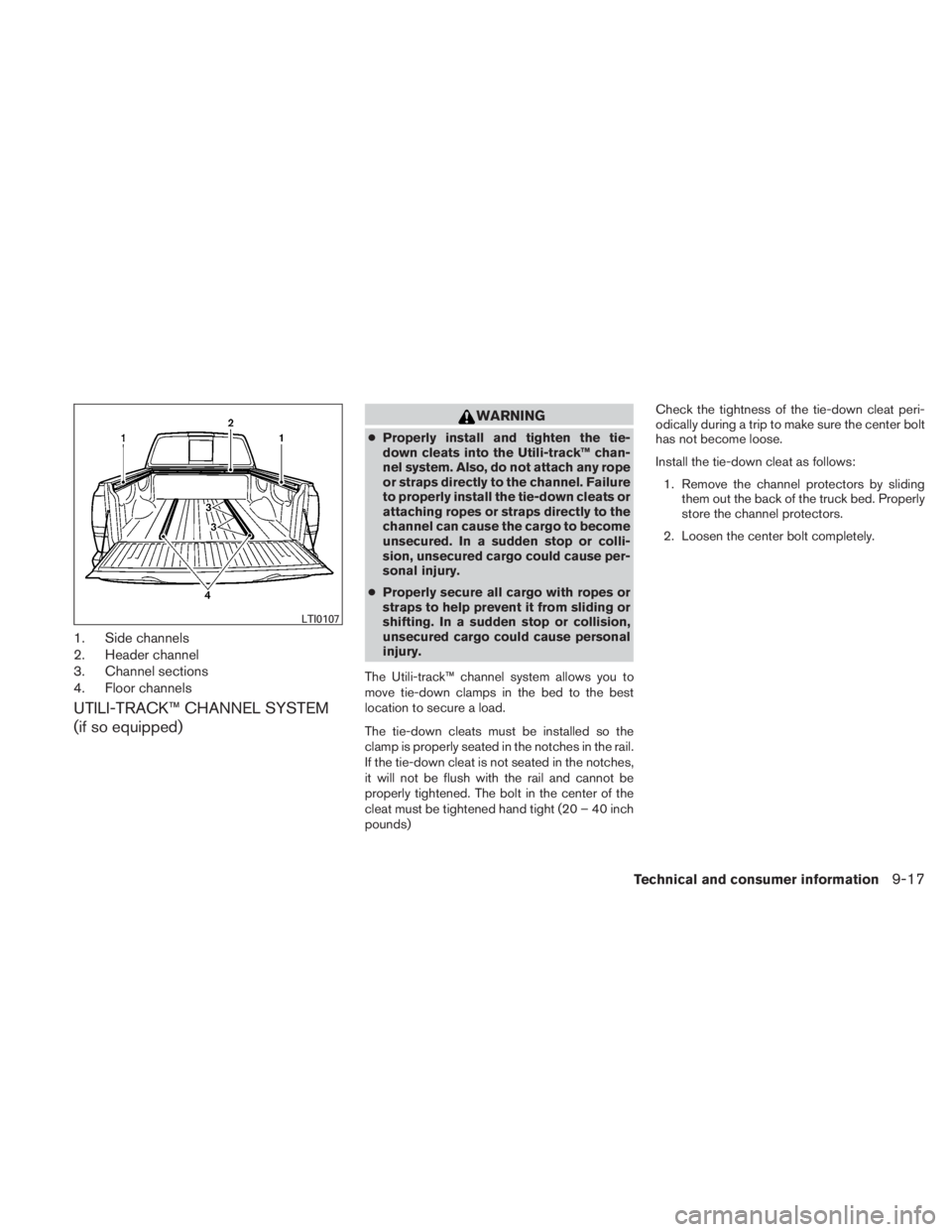 NISSAN TITAN 2010  Owners Manual 1. Side channels
2. Header channel
3. Channel sections
4. Floor channels
UTILI-TRACK™ CHANNEL SYSTEM
(if so equipped) 