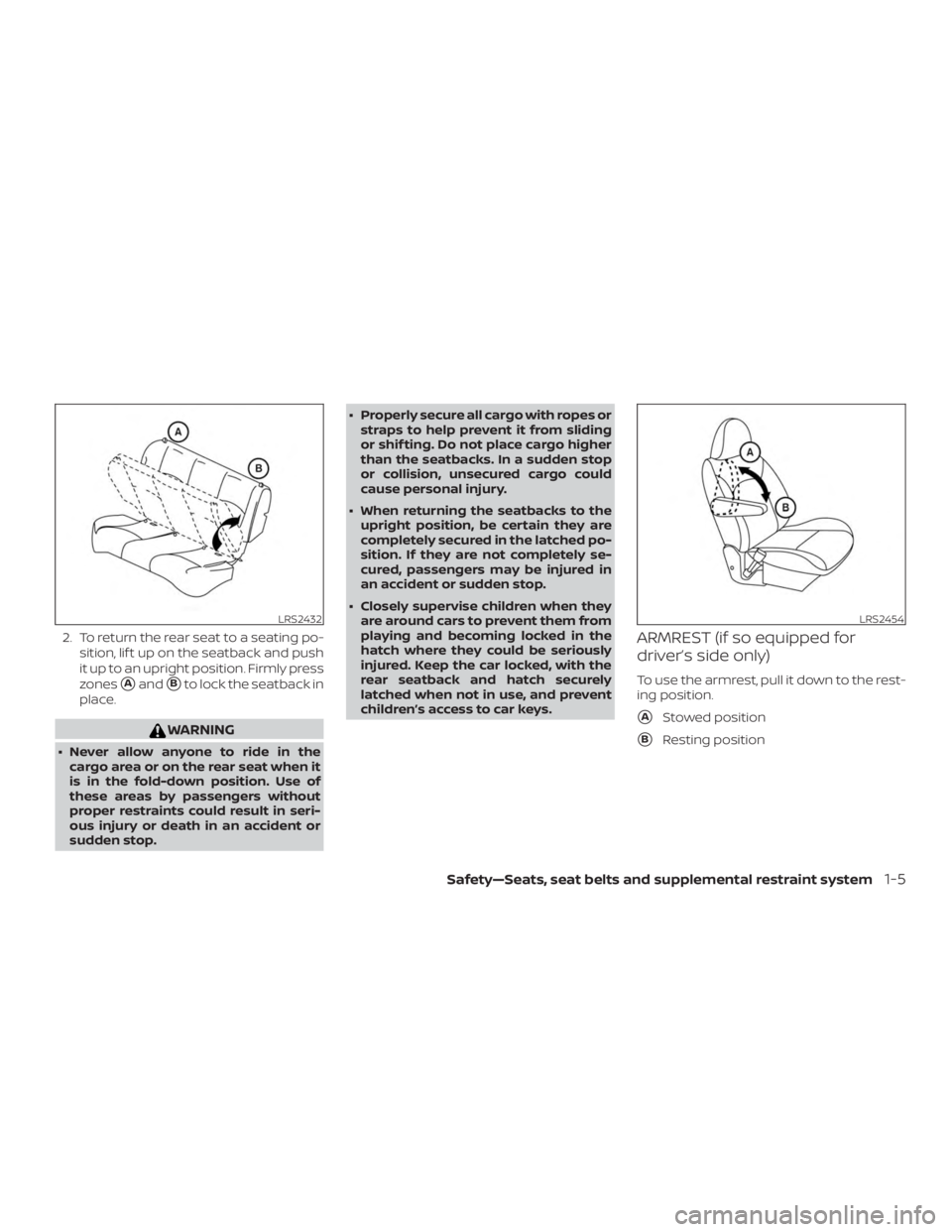 NISSAN VERSA NOTE 2021 Owners Manual 2. To return the rear seat to a seating po-sition, lif t up on the seatback and push
it up to an upright position. Firmly press
zones
AandBto lock the seatback in
place. 