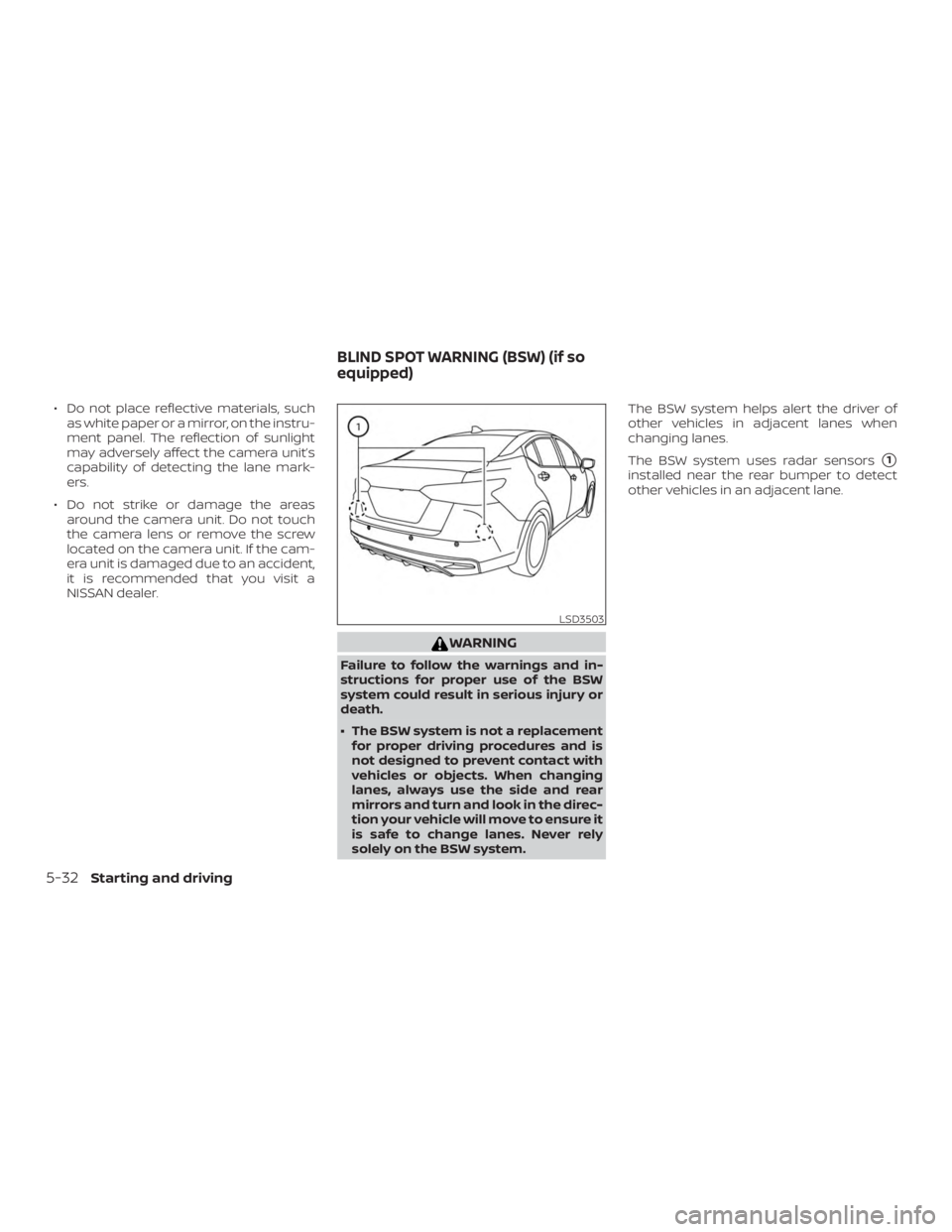 NISSAN VERSA NOTE 2021 Owners Manual ∙ Do not place reflective materials, suchas white paper or a mirror, on the instru-
ment panel. The reflection of sunlight
may adversely affect the camera unit’s
capability of detecting the lane m NISSAN VERSA NOTE 2021 Owners Manual ∙ Do not place reflective materials, suchas white paper or a mirror, on the instru-
ment panel. The reflection of sunlight
may adversely affect the camera unit’s
capability of detecting the lane m
