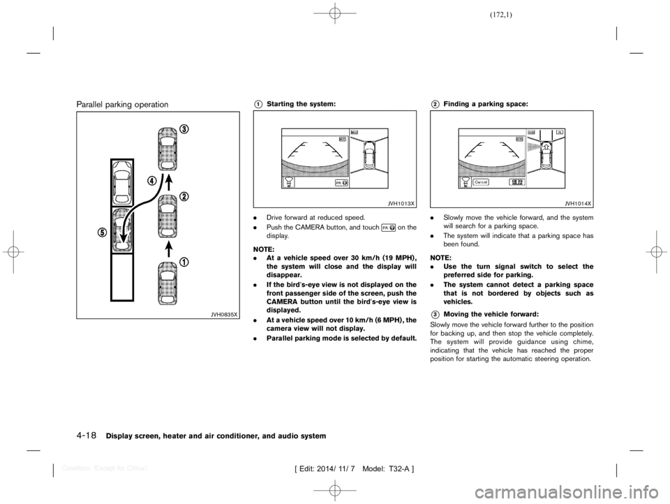 NISSAN X-TRAIL 2019  Owners Manual  
������� 
�> �(�G�L�W� ����� ��� � �0�R�G�H�O� �7����$�@ 
4-18 
Display screen,heaterandaircondition er,and audio system 
Parallel parking operation 
GUID-F5 F18295-2B4 D-4783-9C