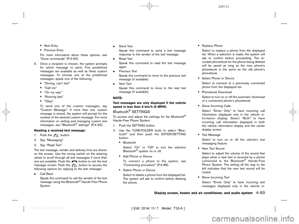 NISSAN X-TRAIL 2019  Owners Manual  
������� 
�> �(�G�L�W� ����� ��� � �0�R�G�H�O� �7����$�@ 
. 
Next Entry 
. 
Previous Entry
For more information abouttheseoptions, see
ªV oice commandsº (P.4-90) .
5. Once arec