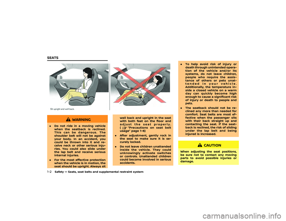 NISSAN GT-R 2021  Owners Manual position.
. Transmission oil temperature is 284°F
(140°C) or higher:
If the transmission oil temperature
increases to over 284°F (140°C), the
color of the meter display changes to
red. However, th