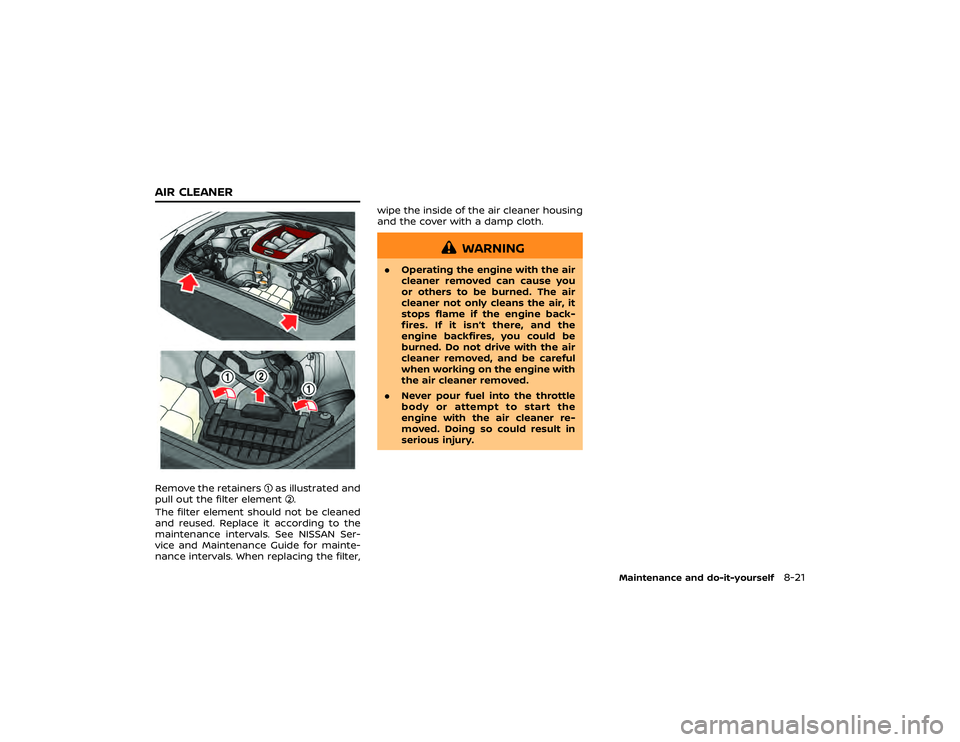 NISSAN GT-R 2019  Owners Manual back and as far-away as practical
from the steering wheel or instru-
ment panel. Always use the seat
belts.
. The driver and front passenger
seat belt buckles are equipped
with sensors that detect if 