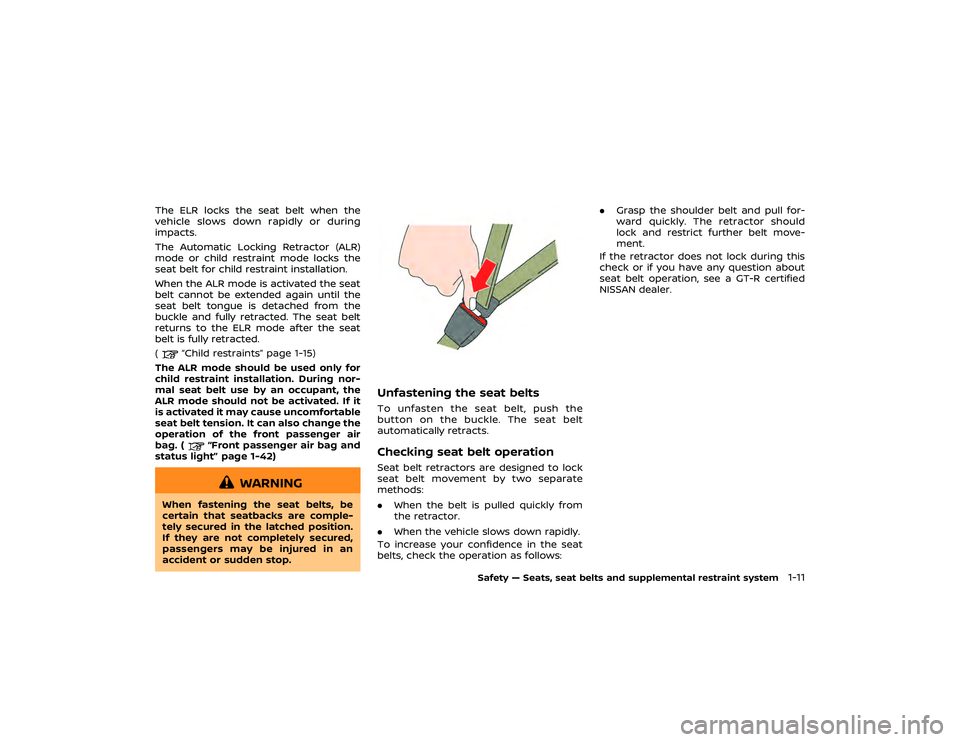 NISSAN GT-R 2019 Repair Manual driving and avoid using vehicle
features or taking other actions
that could distract you.
. ALWAYS use your seat belts and
appropriate child restraint sys-
tems. Pre-teen children should
be seated in 