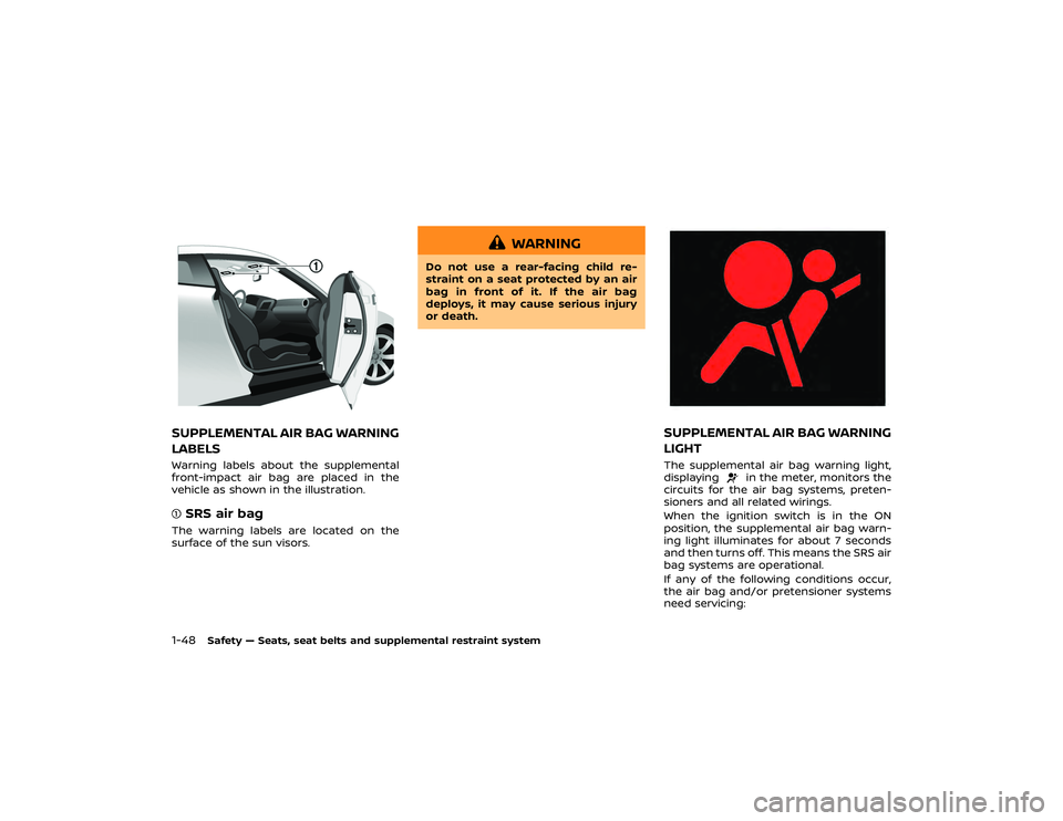 NISSAN GT-R 2019  Owners Manual Inside flanges, seams and folds on the
doors, hatches and hood are particularly
vulnerable to the effects of road salt.
Therefore, these areas must be regularly
cleaned. Take care that the drain holes