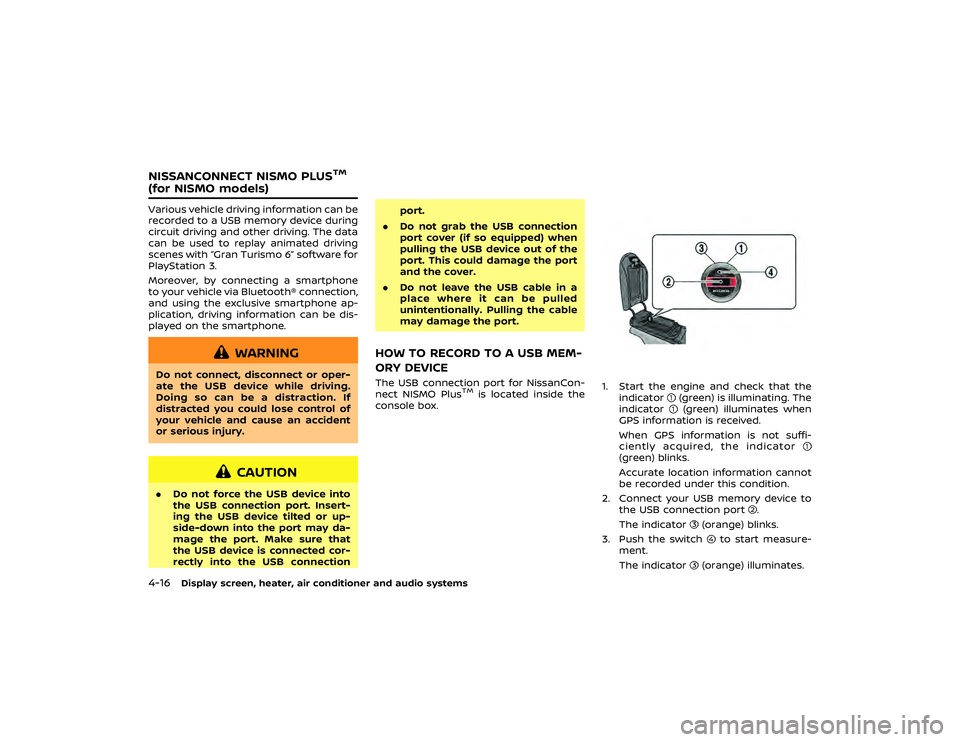 NISSAN GT-R 2018 Owners Manual 1 second.
NOTE:
When the battery is disconnected, the
memory for trips NISSAN GT-R 2018 Owners Manual 1 second.
NOTE:
When the battery is disconnected, the
memory for trips