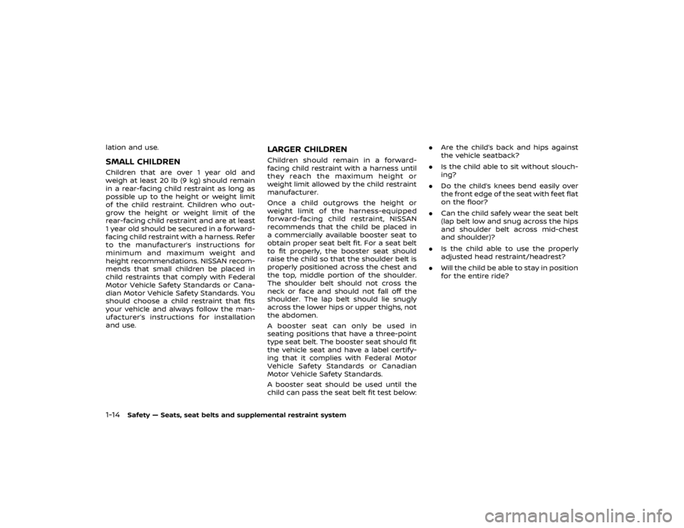 NISSAN GT-R 2018 Repair Manual .The supplemental air bag warning
light remains on after approximately
7 seconds.
. The supplemental air bag warning
light flashes intermittently.
. The supplemental air bag warning
light does not com