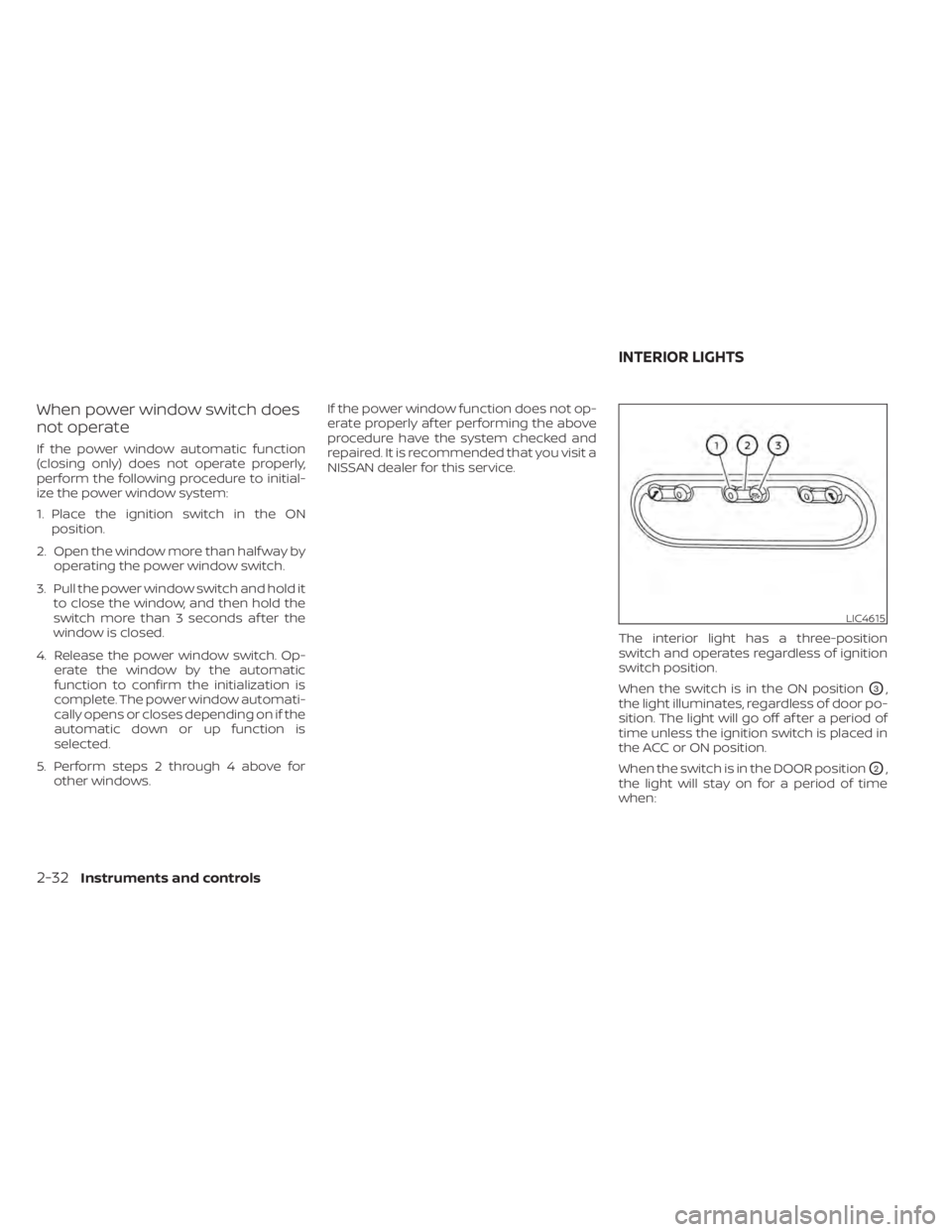 NISSAN NV200 2021  Owners Manual LIC4615
INTERIOR LIGHTS 