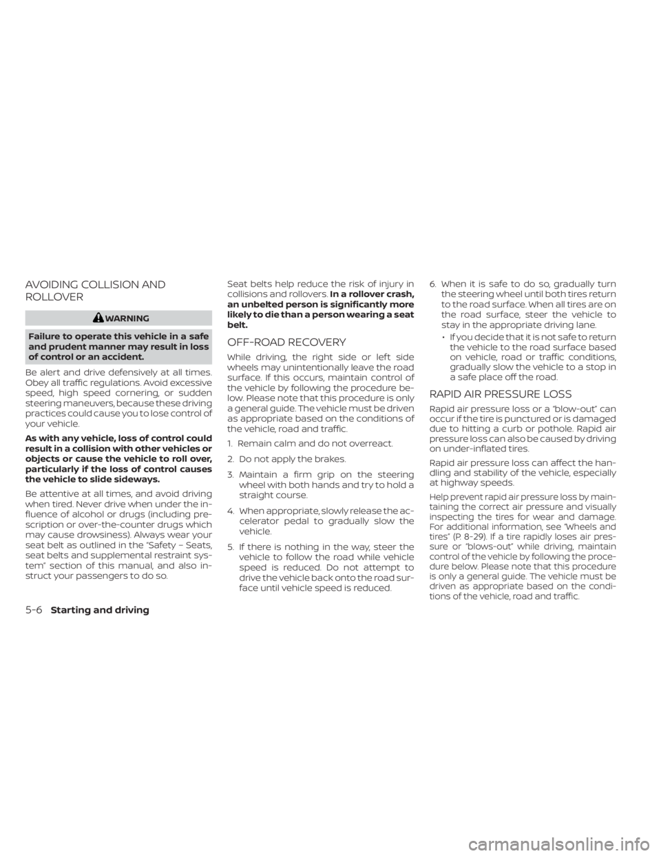 NISSAN NV200 2021 Owners Manual AVOIDING COLLISION AND
ROLLOVER NISSAN NV200 2021 Owners Manual AVOIDING COLLISION AND
ROLLOVER