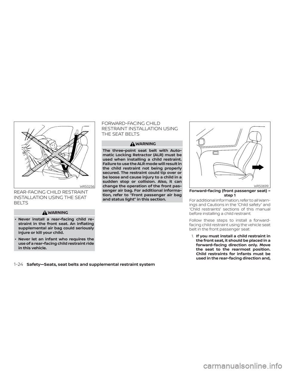 NISSAN NV200 2020 Service Manual REAR-FACING CHILD RESTRAINT
INSTALLATION USING THE SEAT
BELTS 