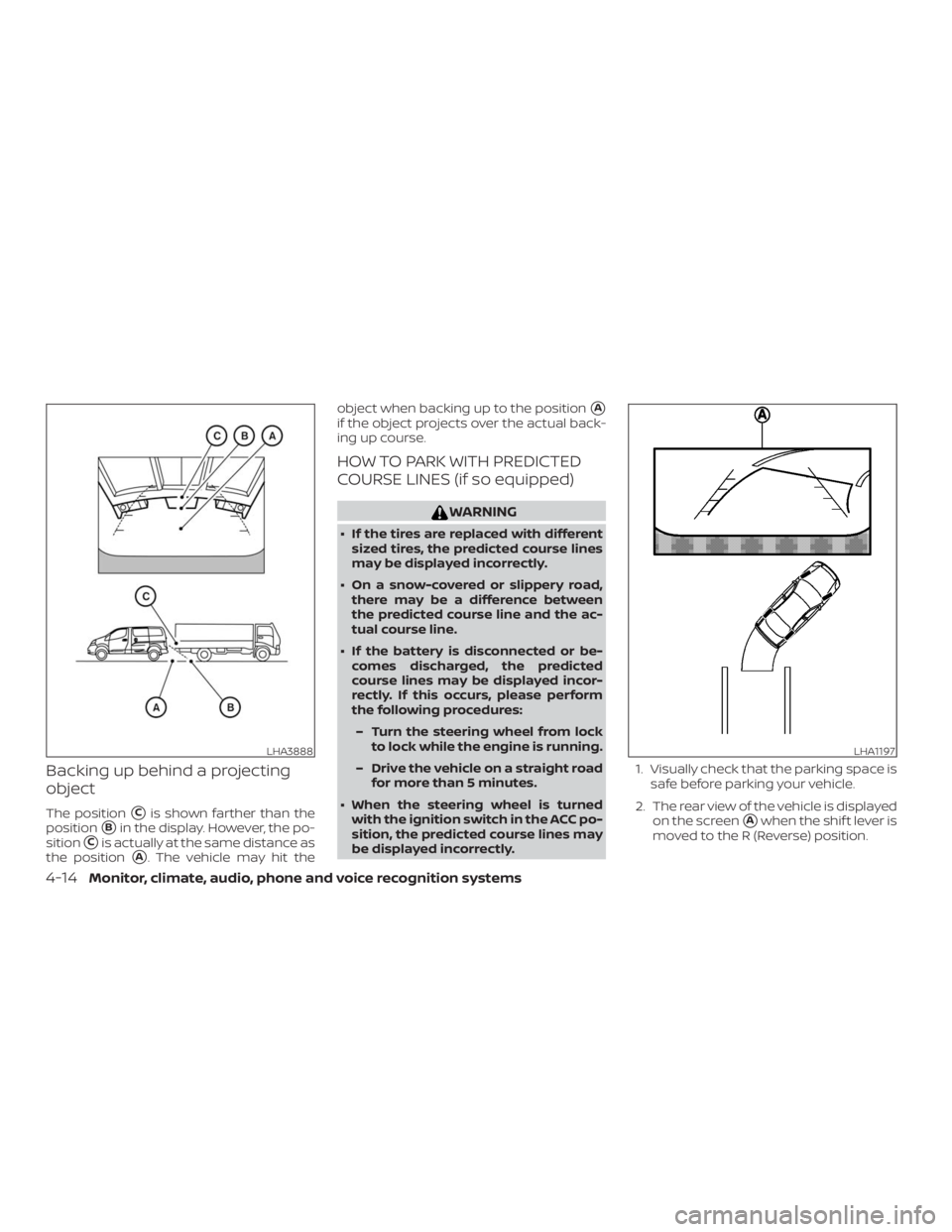 NISSAN NV200 2019  Owners Manual LHA3888LHA1197
4-14Monitor, climate, audio, phone and voice recognition systems 