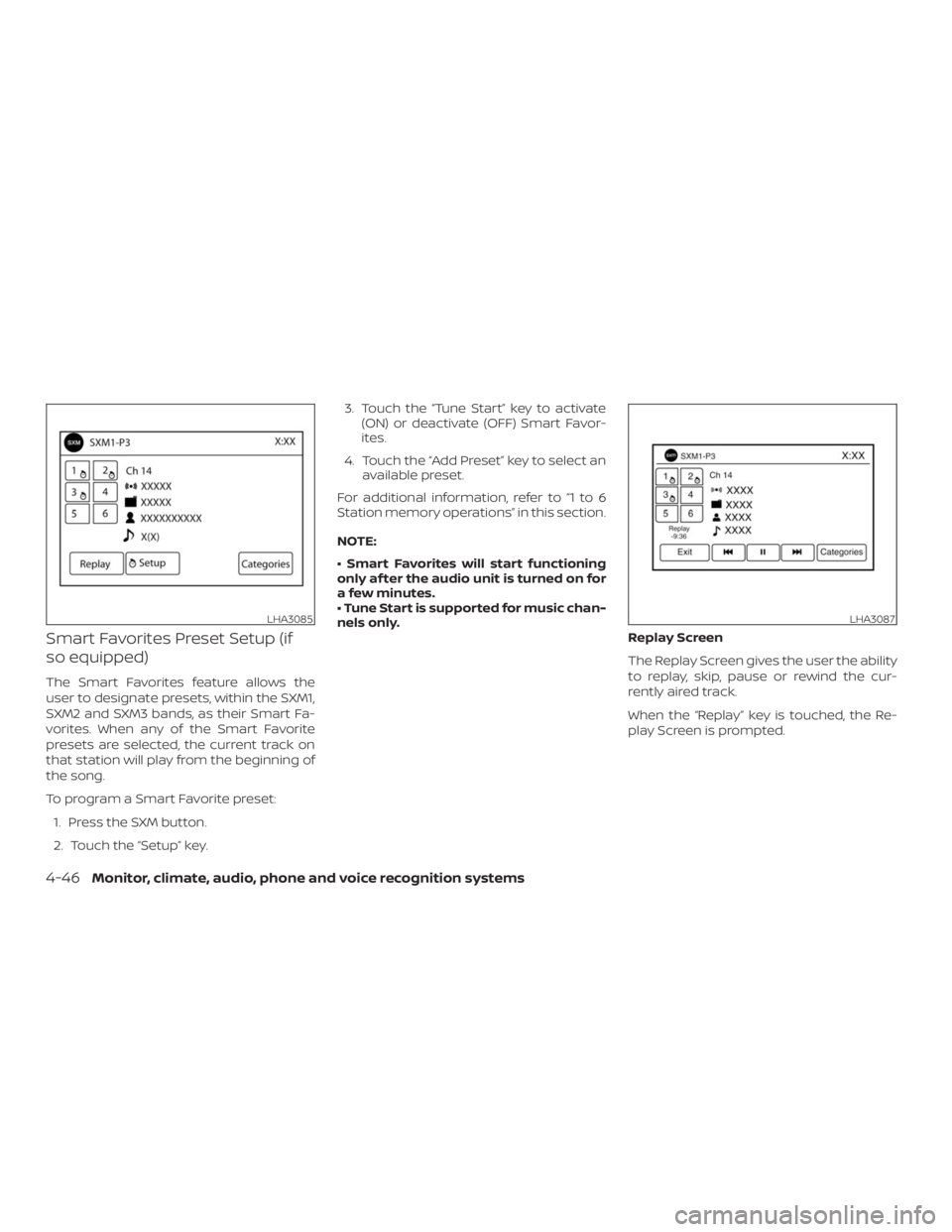 NISSAN NV200 2019  Owners Manual LHA3085LHA3087
4-46Monitor, climate, audio, phone and voice recognition systems 