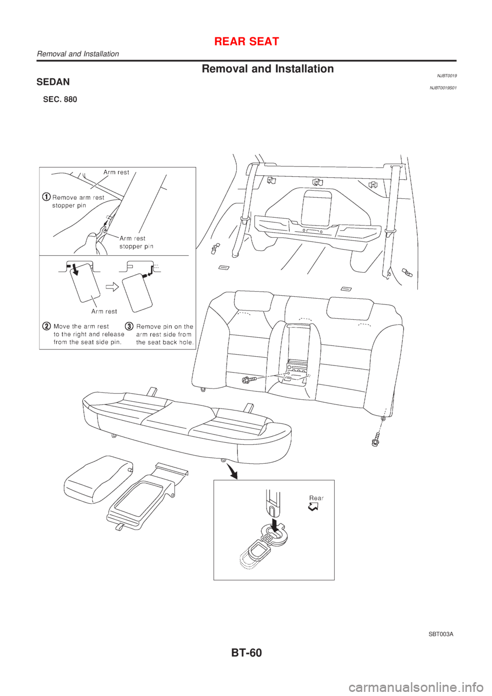 NISSAN ALMERA 2001  Service Manual Removal and InstallationNJBT0019SEDANNJBT0019S01
SBT003A
REAR SEAT
Removal and Installation
BT-60 
