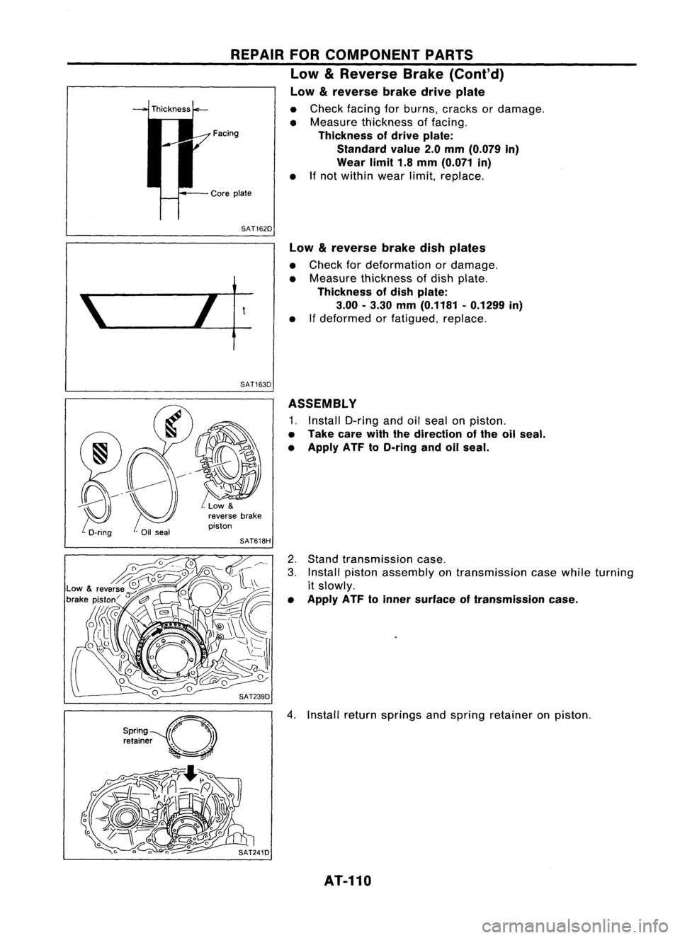 NISSAN ALMERA N15 1995  Service Manual REPAIRFORCOMPONENT PARTS
Low 
&
Reverse Brake(Coni'd)
Low &reverse brakedriveplate

• Check facing forburns, cracks ordamage.
• Measure thickness offacing.

Facing Thicknessofdrive plate:
Stan