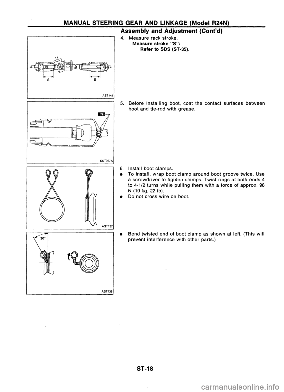 NISSAN ALMERA N15 1995 Service Manual MANUALSTEERING GEARANDLINKAGE (ModelR24N)
Assembly andAdjustment
(Cont'd)
4. Measure rackstroke.
Measure stroke
"S":
Refer toSOS (ST-35).
AST141
5.Before installing boot,coatthecontac NISSAN ALMERA N15 1995 Service Manual MANUALSTEERING GEARANDLINKAGE (ModelR24N)
Assembly andAdjustment
(Cont'd)
4. Measure rackstroke.
Measure stroke
"S":
Refer toSOS (ST-35).
AST141
5.Before installing boot,coatthecontac