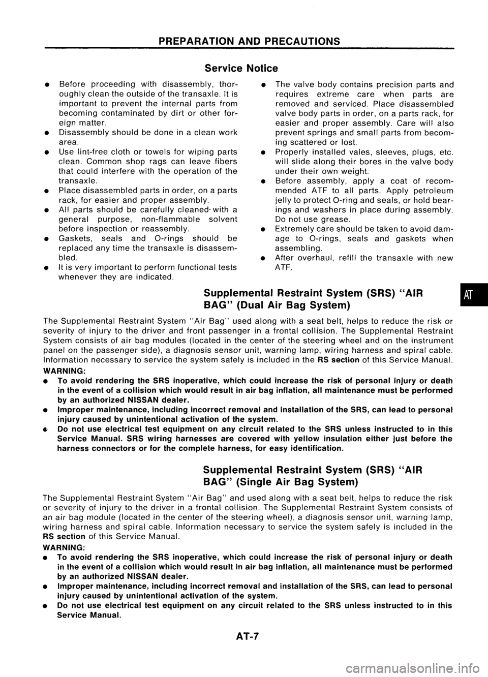 NISSAN ALMERA N15 1995  Service Manual PREPARATIONANDPRECAUTIONS
Service Notice
Supplemental RestraintSystem(SRS)"AIR
BAG" (DualAirBag System)

The Supplemental RestraintSystem"AirBag" usedalong withaseat belt, helps toredu