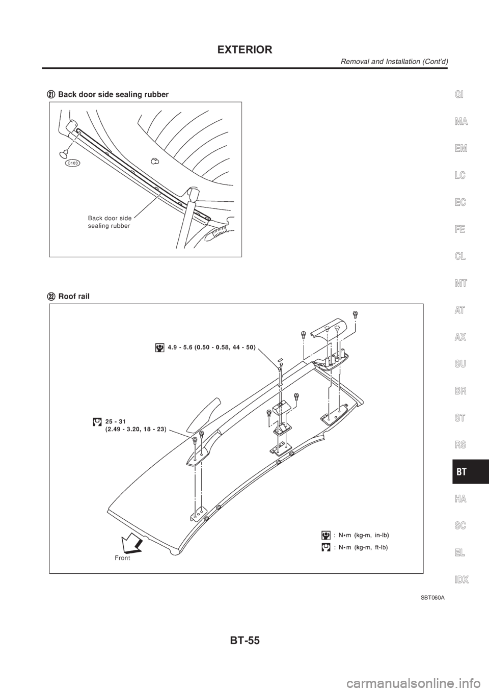 NISSAN ALMERA N16 2003  Electronic Repair Manual SBT060A
GI
MA
EM
LC
EC
FE
CL
MT
AT
AX
SU
BR
ST
RS
HA
SC
EL
IDX
EXTERIOR
Removal and Installation (Cont’d)
BT-55 