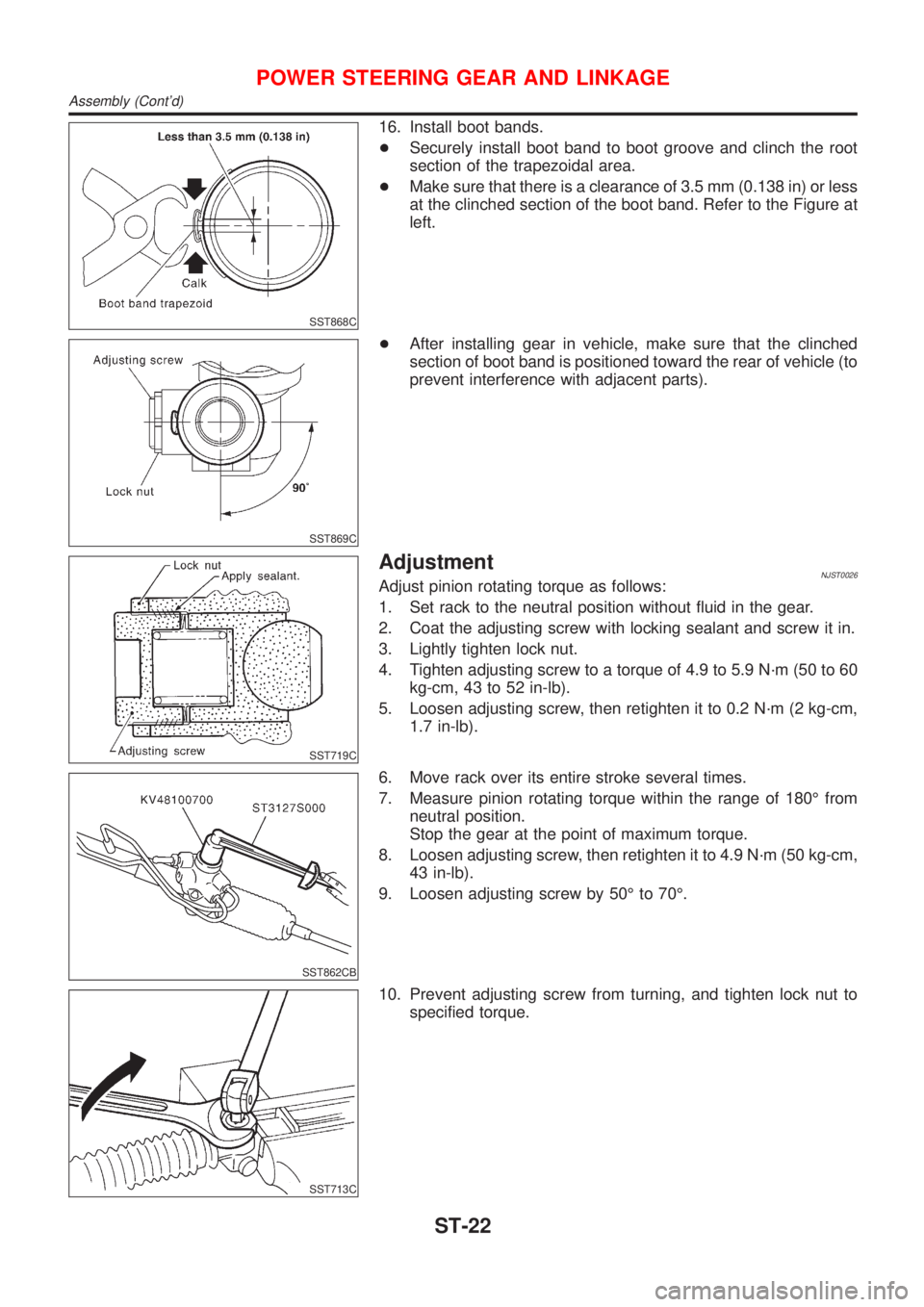 NISSAN ALMERA N16 2001  Electronic Repair Manual SST868C
16. Install boot bands.
+Securely install boot band to boot groove and clinch the root
section of the trapezoidal area.
+Make sure that there is a clearance of 3.5 mm (0.138 in) or less
at the