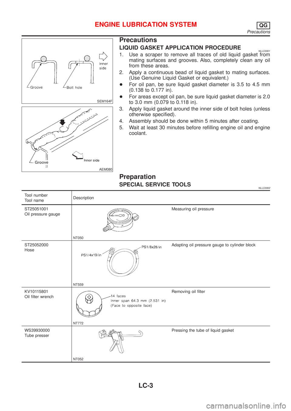 NISSAN ALMERA TINO 2001 Service Repair Manual SEM164F
AEM080
Precautions
LIQUID GASKET APPLICATION PROCEDURENLLC00011. Use a scraper to remove all traces of old liquid gasket from
mating surfaces and grooves. Also, completely clean any oil
from t NISSAN ALMERA TINO 2001 Service Repair Manual SEM164F
AEM080
Precautions
LIQUID GASKET APPLICATION PROCEDURENLLC00011. Use a scraper to remove all traces of old liquid gasket from
mating surfaces and grooves. Also, completely clean any oil
from t
