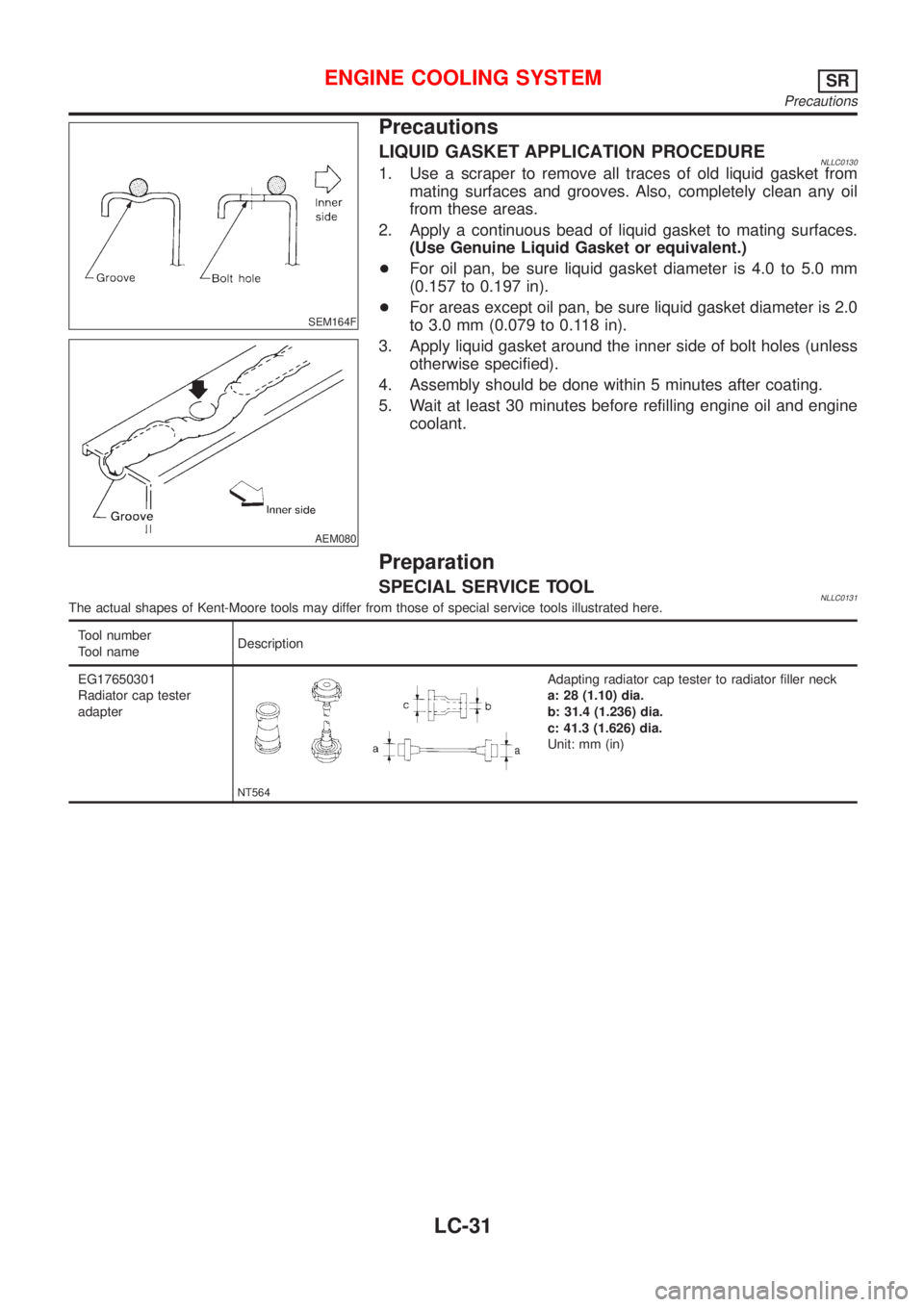NISSAN ALMERA TINO 2001  Service Repair Manual SEM164F
AEM080
Precautions
LIQUID GASKET APPLICATION PROCEDURENLLC01301. Use a scraper to remove all traces of old liquid gasket from
mating surfaces and grooves. Also, completely clean any oil
from t