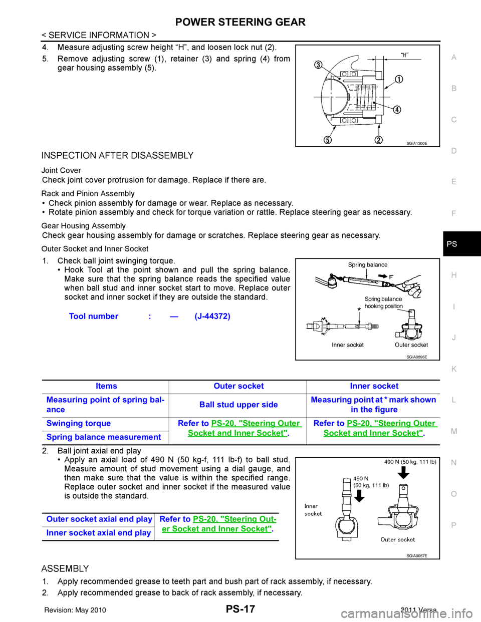 NISSAN LATIO 2011 Service Repair Manual POWER STEERING GEARPS-17
< SERVICE INFORMATION >
C
DE
F
H I
J
K L
M A
B
PS
N
O P
4. Measure adjusting screw height “H”, and loosen lock nut (2).
5. Remove adjusting screw (1), retainer (3) and spr NISSAN LATIO 2011 Service Repair Manual POWER STEERING GEARPS-17
< SERVICE INFORMATION >
C
DE
F
H I
J
K L
M A
B
PS
N
O P
4. Measure adjusting screw height “H”, and loosen lock nut (2).
5. Remove adjusting screw (1), retainer (3) and spr