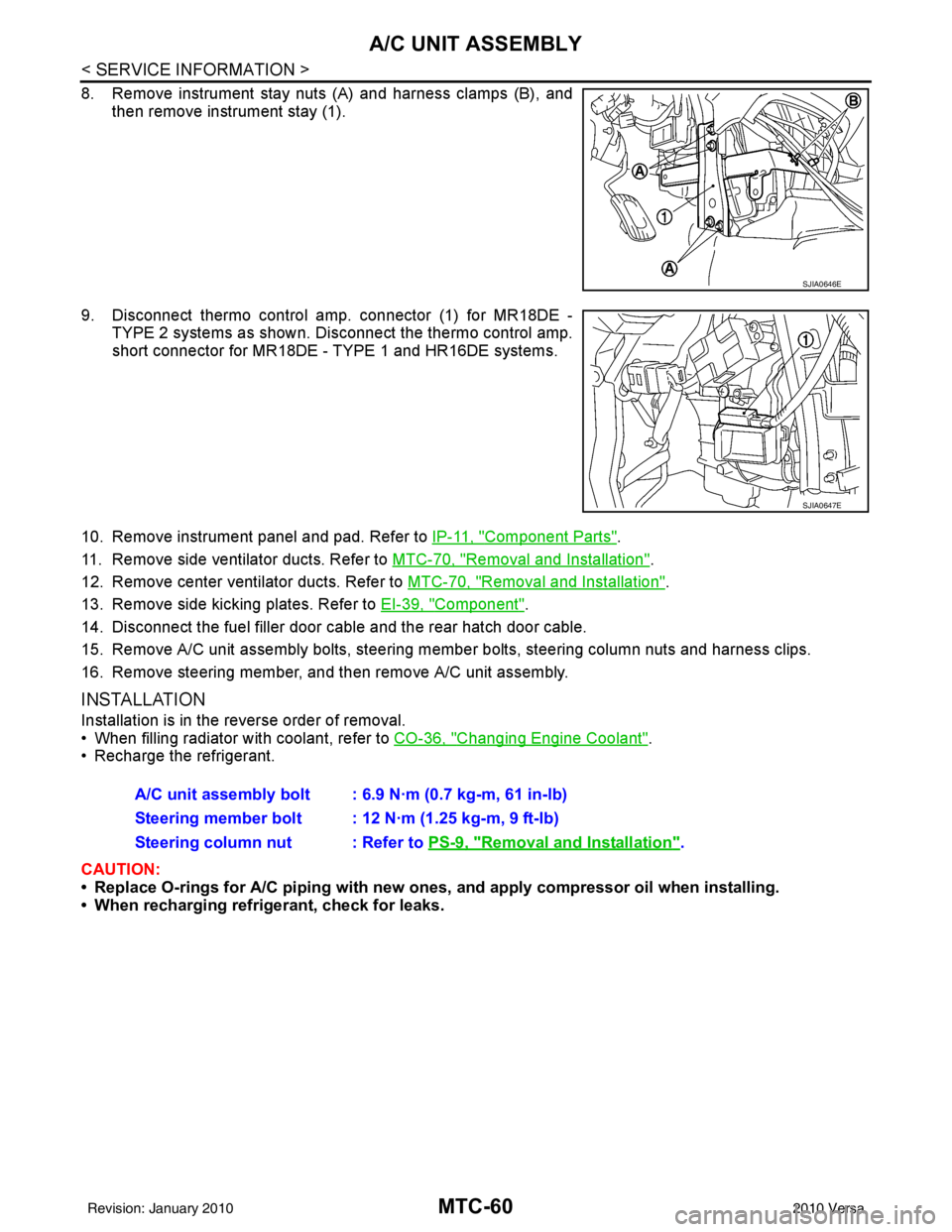 NISSAN LATIO 2010  Service Repair Manual MTC-60
< SERVICE INFORMATION >
A/C UNIT ASSEMBLY
8. Remove instrument stay nuts (A) and harness clamps (B), andthen remove instrument stay (1).
9. Disconnect thermo control amp. connector (1) for MR18