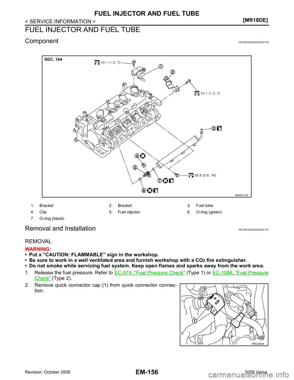 NISSAN LATIO 2009  Service Repair Manual Fuel Pressure Check "  (Type 1) or 
EC-1086, " Fuel Pressure
Check "  (Type 2).
2. Remove  quick  connector  cap  (1)  from  quick  connector  connec- tion.
1. Bracket 2. Bracket 3. Fuel tube 
4. Clip