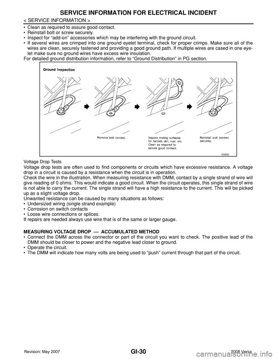 NISSAN LATIO 2008  Service Repair Manual GI-30
< SERVICE INFORMATION >
SERVICE INFORMATION FOR ELECTRICAL INCIDENT
• Clean as required to assure good contact.
• Reinstall bolt or screw securely.
• Inspect for “add-on” accessories w