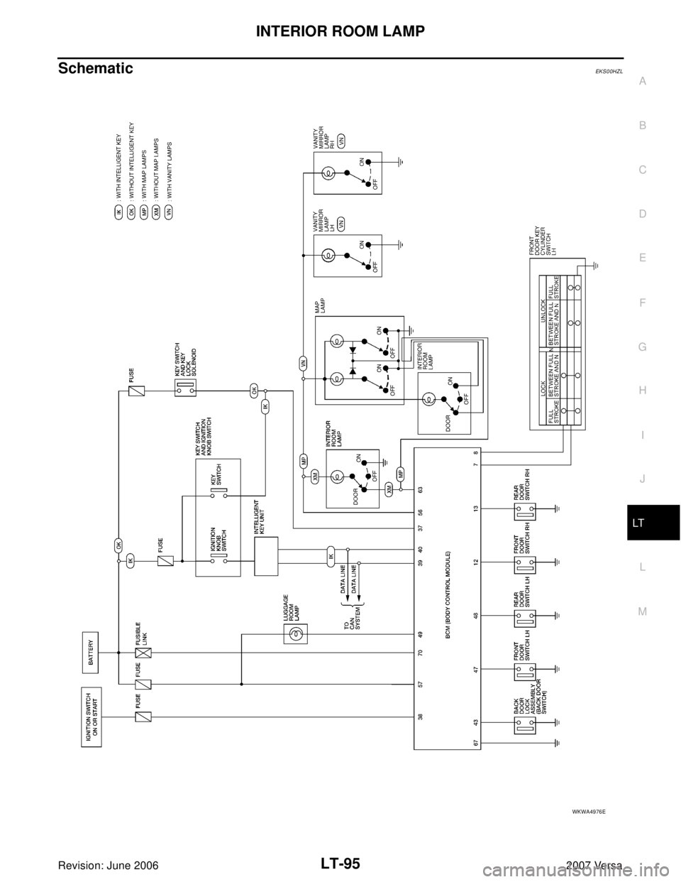 NISSAN LATIO 2007  Service Repair Manual INTERIOR ROOM LAMP
LT-95
C
D
E
F
G
H
I
J
L
MA
B
LT
Revision: June 20062007 Versa
SchematicEKS00HZL
WKWA4976E 