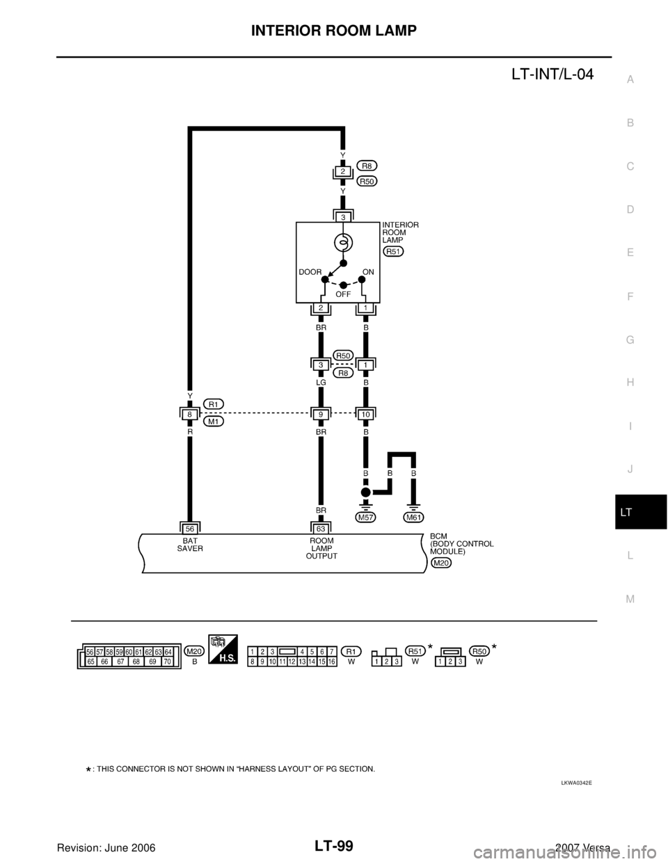 NISSAN LATIO 2007  Service Repair Manual INTERIOR ROOM LAMP
LT-99
C
D
E
F
G
H
I
J
L
MA
B
LT
Revision: June 20062007 Versa
LKWA0342E 