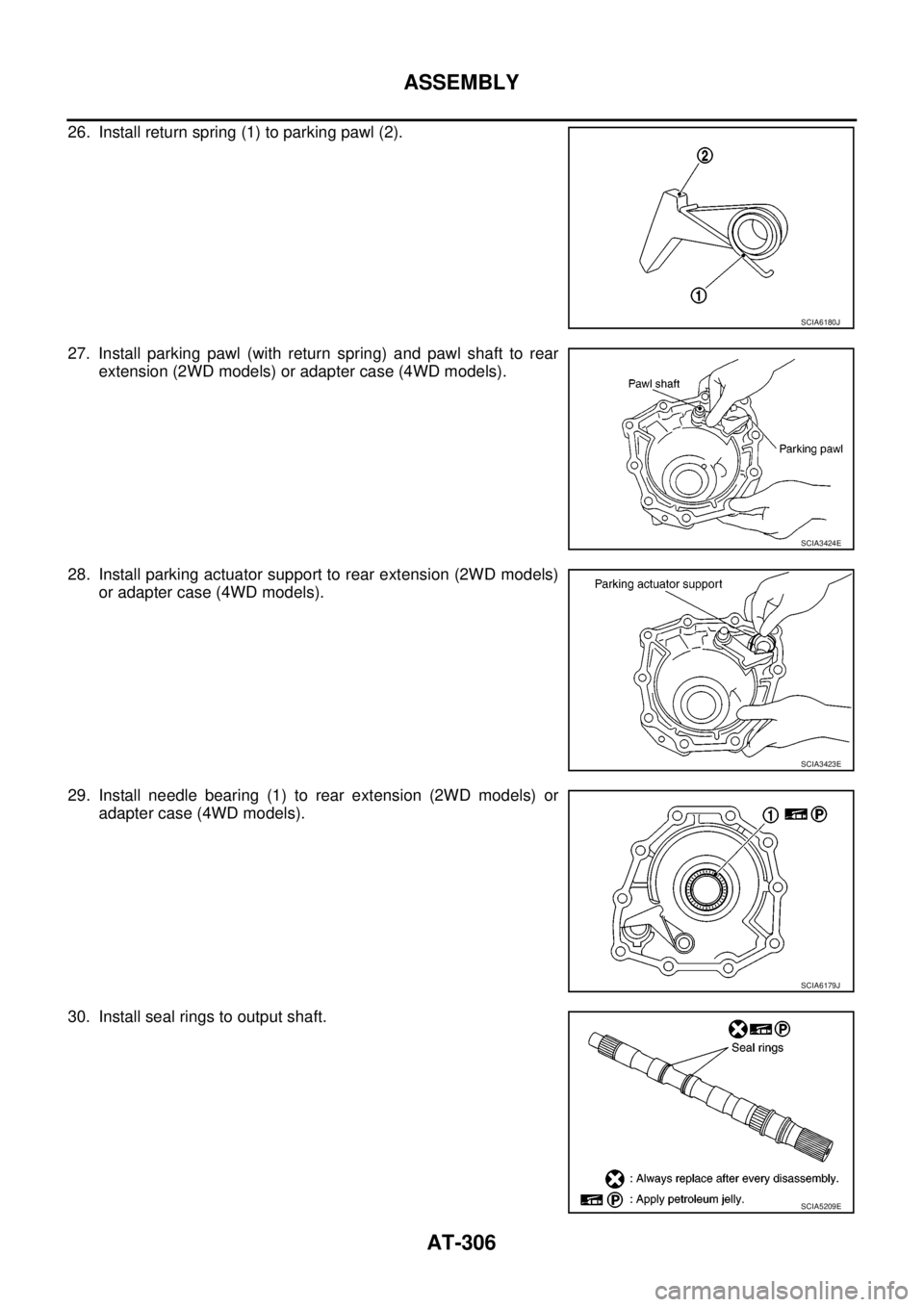 NISSAN NAVARA 2005  Repair Workshop Manual AT-306
ASSEMBLY
26. Install return spring (1) to parking pawl (2).
27. Install parking pawl (with return spring) and pawl shaft to rear
extension (2WD models) or adapter case (4WD models).
28. Install