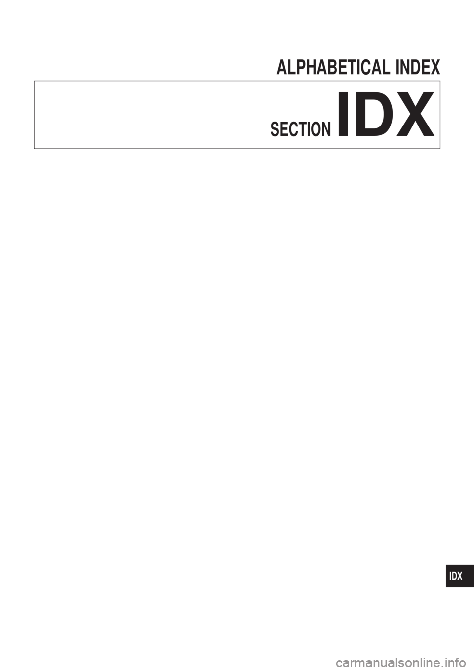 NISSAN PATROL 2001  Electronic Repair Manual ALPHABETICAL INDEX
SECTIONIDX
IDX 