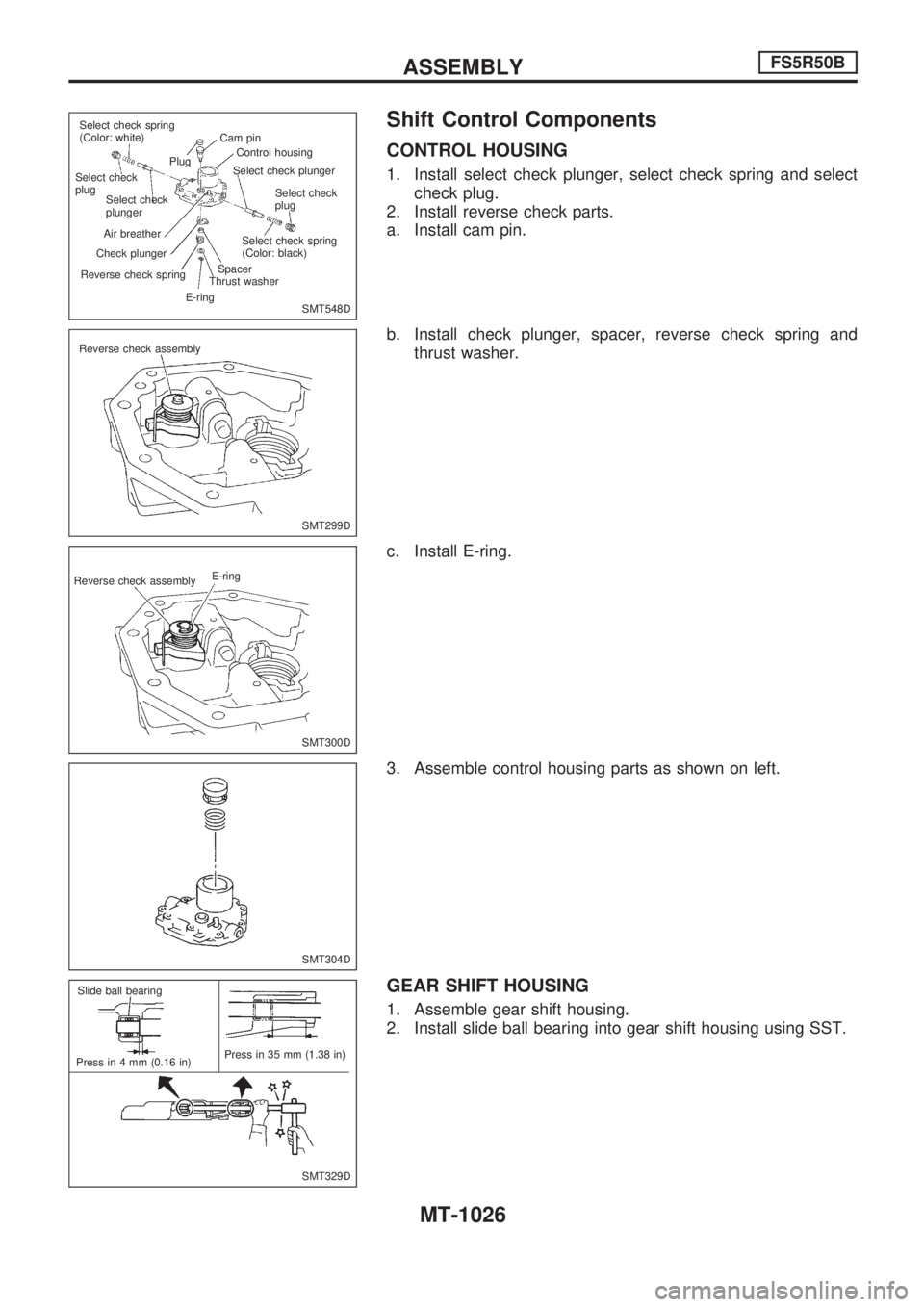 NISSAN PATROL 2000 Electronic Repair Manual Shift Control Components
CONTROL HOUSING
1. Install select check plunger, select check spring and select
check plug.
2. Install reverse check parts.
a. Install cam pin.
b. Install check plunger, space NISSAN PATROL 2000 Electronic Repair Manual Shift Control Components
CONTROL HOUSING
1. Install select check plunger, select check spring and select
check plug.
2. Install reverse check parts.
a. Install cam pin.
b. Install check plunger, space
