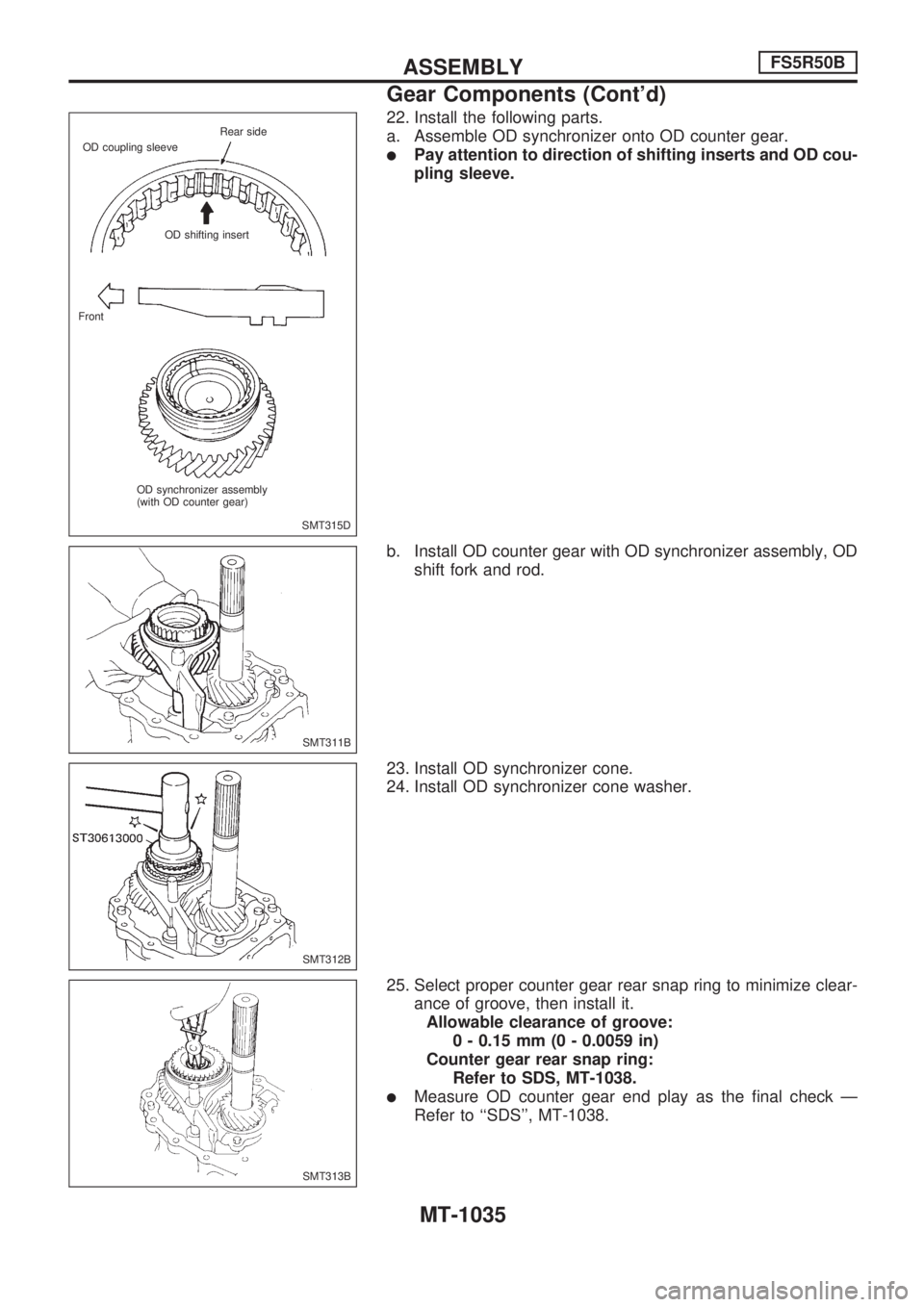 NISSAN PATROL 2000 Electronic Repair Manual 22. Install the following parts.
a. Assemble OD synchronizer onto OD counter gear.
lPay attention to direction of shifting inserts and OD cou-
pling sleeve.
b. Install OD counter gear with OD synchron NISSAN PATROL 2000 Electronic Repair Manual 22. Install the following parts.
a. Assemble OD synchronizer onto OD counter gear.
lPay attention to direction of shifting inserts and OD cou-
pling sleeve.
b. Install OD counter gear with OD synchron
