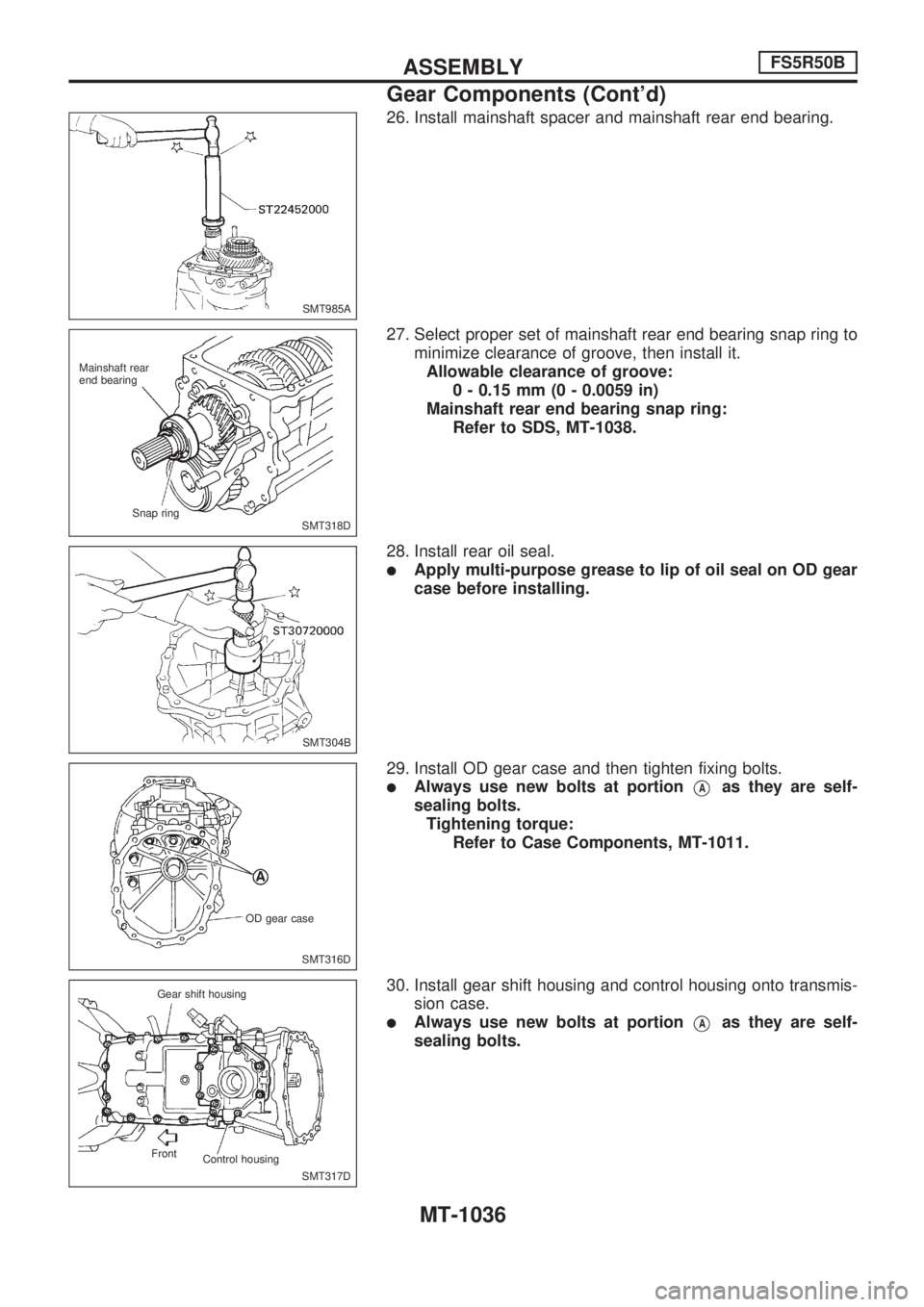 NISSAN PATROL 2000 Electronic Repair Manual 26. Install mainshaft spacer and mainshaft rear end bearing.
27. Select proper set of mainshaft rear end bearing snap ring to
minimize clearance of groove, then install it.
Allowable clearance of groo NISSAN PATROL 2000 Electronic Repair Manual 26. Install mainshaft spacer and mainshaft rear end bearing.
27. Select proper set of mainshaft rear end bearing snap ring to
minimize clearance of groove, then install it.
Allowable clearance of groo
