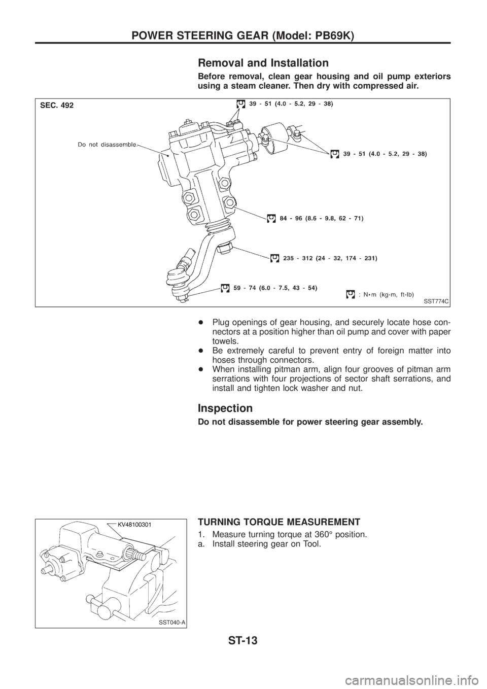 NISSAN PATROL 2006  Service Manual Removal and Installation
Before removal, clean gear housing and oil pump exteriors
using a steam cleaner. Then dry with compressed air.
+Plug openings of gear housing, and securely locate hose con-
ne