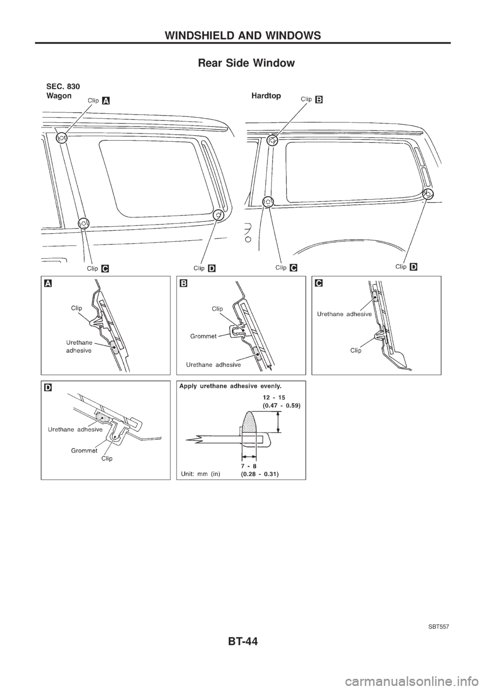 NISSAN PATROL 2006  Service Manual Rear Side Window
SBT557
WINDSHIELD AND WINDOWS
BT-44 