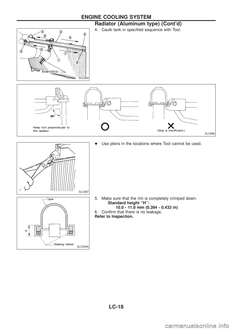 NISSAN PATROL 2006 Service Manual 4. Caulk tank in speci®ed sequence with Tool.
+Use pliers in the locations where Tool cannot be used.
5. Make sure that the rim is completely crimped down.
Standard height ``H:
10.0 - 11.0 mm (0.39 NISSAN PATROL 2006 Service Manual 4. Caulk tank in speci®ed sequence with Tool.
+Use pliers in the locations where Tool cannot be used.
5. Make sure that the rim is completely crimped down.
Standard height ``H:
10.0 - 11.0 mm (0.39